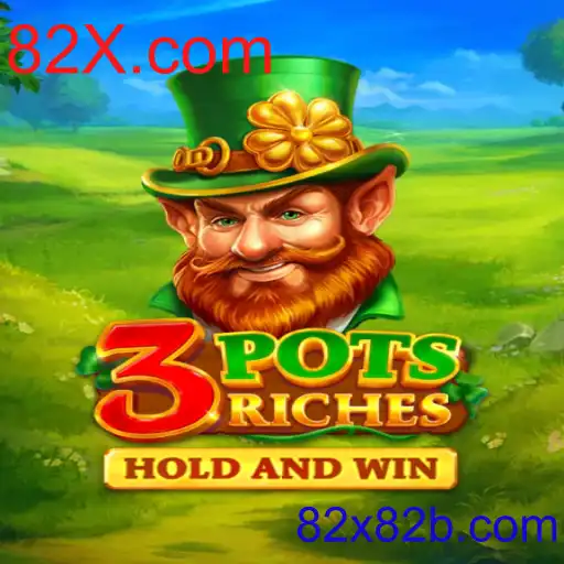 Descubra a Emoção do Jogo 3potsRiches na 82X.com